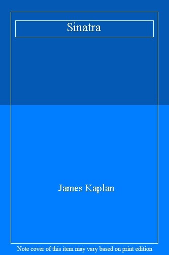 Sinatra james kaplan - sinatra,